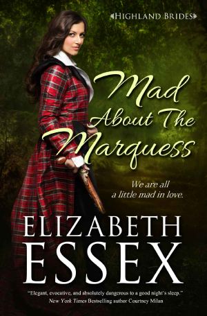 [Highland Brides 02] • Mad About the Marquess